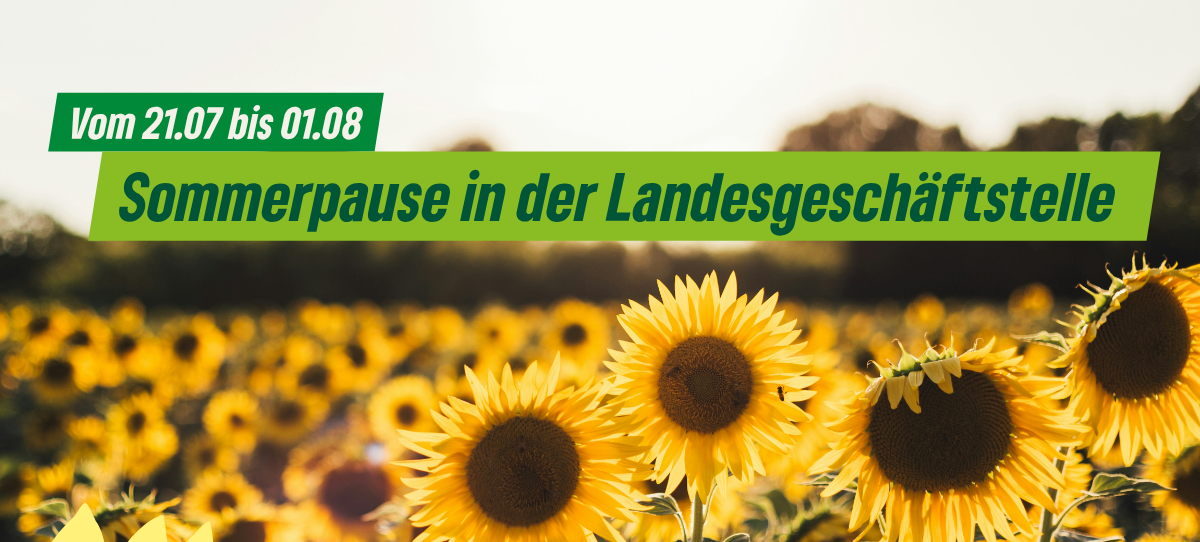 Sommerpause in der Landesgeschäftsstelle